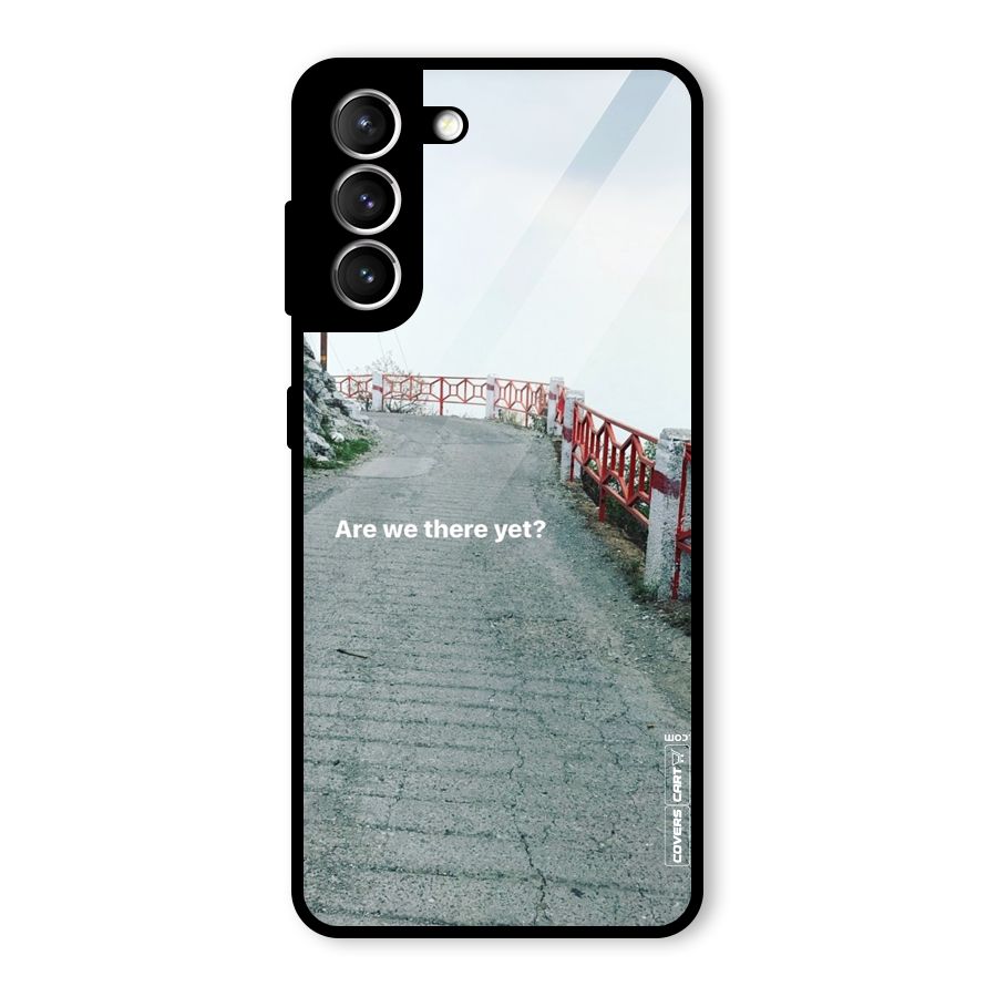 Are We There Yet Glass Back Case for Galaxy S21 5G