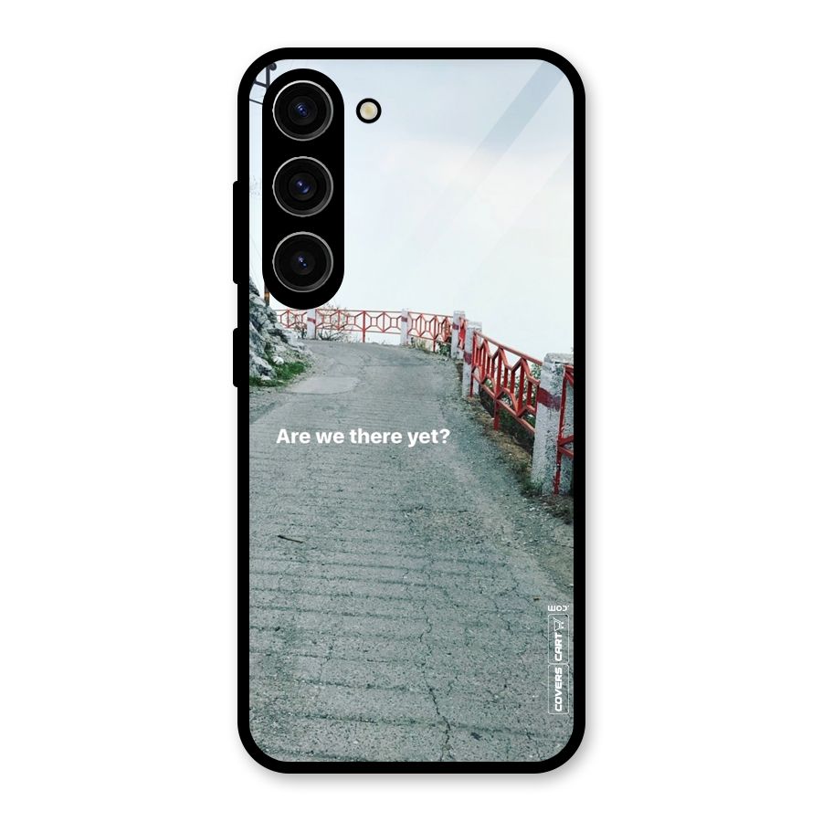 Are We There Yet Glass Back Case for Galaxy S23