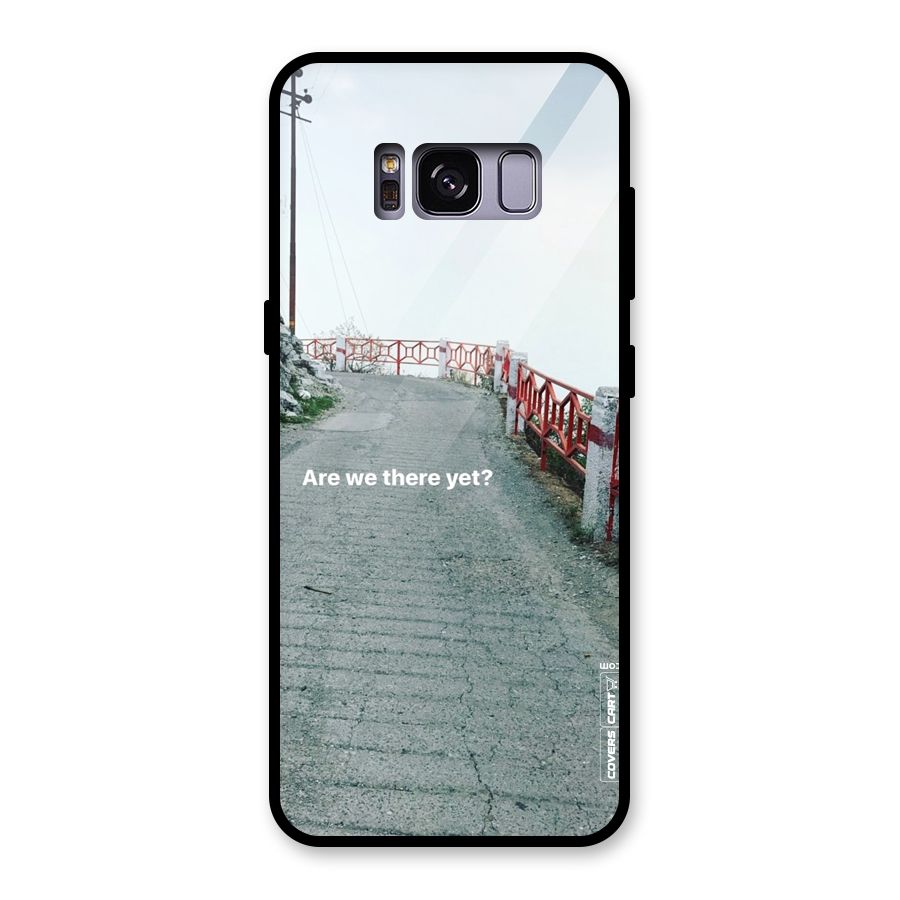 Are We There Yet Glass Back Case for Galaxy S8