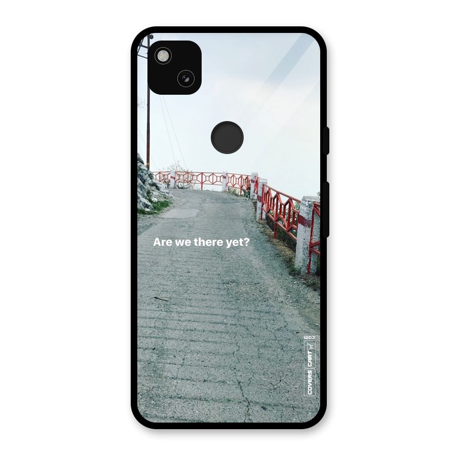 Are We There Yet Glass Back Case for Google Pixel 4a