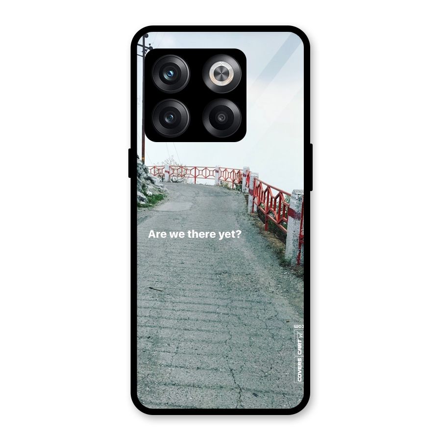 Are We There Yet Glass Back Case for OnePlus 10T