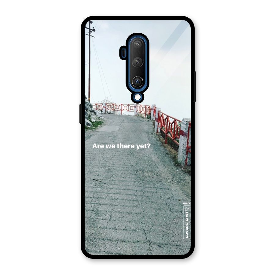 Are We There Yet Glass Back Case for OnePlus 7T Pro