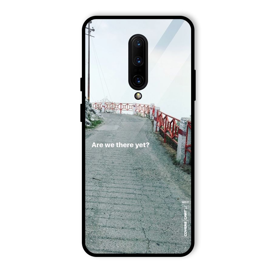 Are We There Yet Glass Back Case for OnePlus 7 Pro