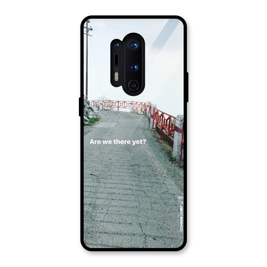 Are We There Yet Glass Back Case for OnePlus 8 Pro