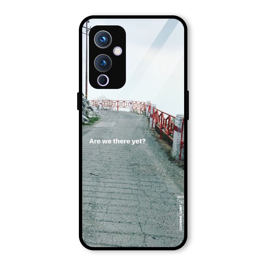 Are We There Yet Glass Back Case for OnePlus 9