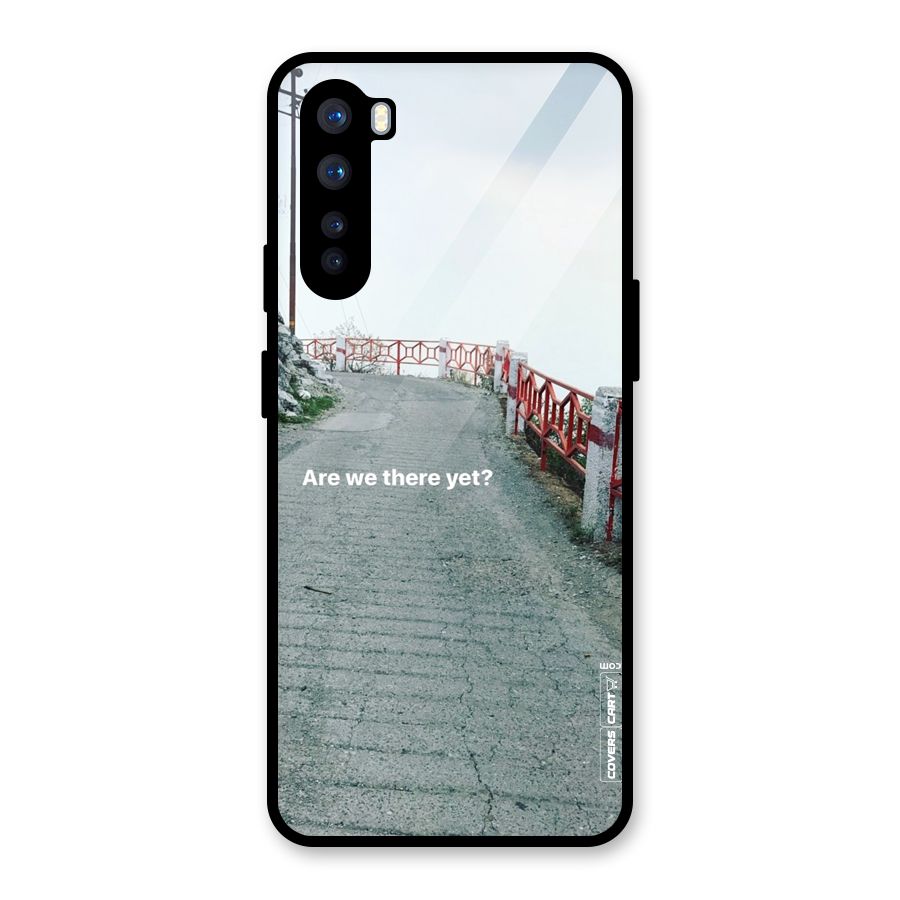 Are We There Yet Glass Back Case for OnePlus Nord