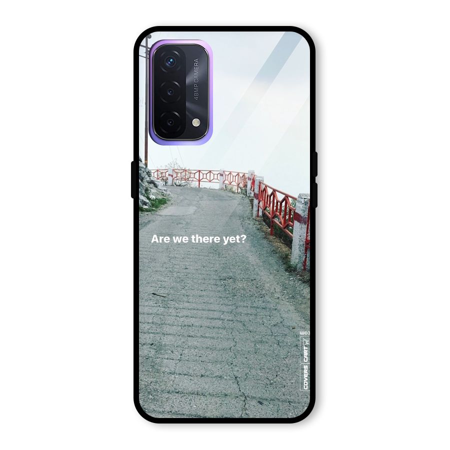 Are We There Yet Glass Back Case for Oppo A74 5G