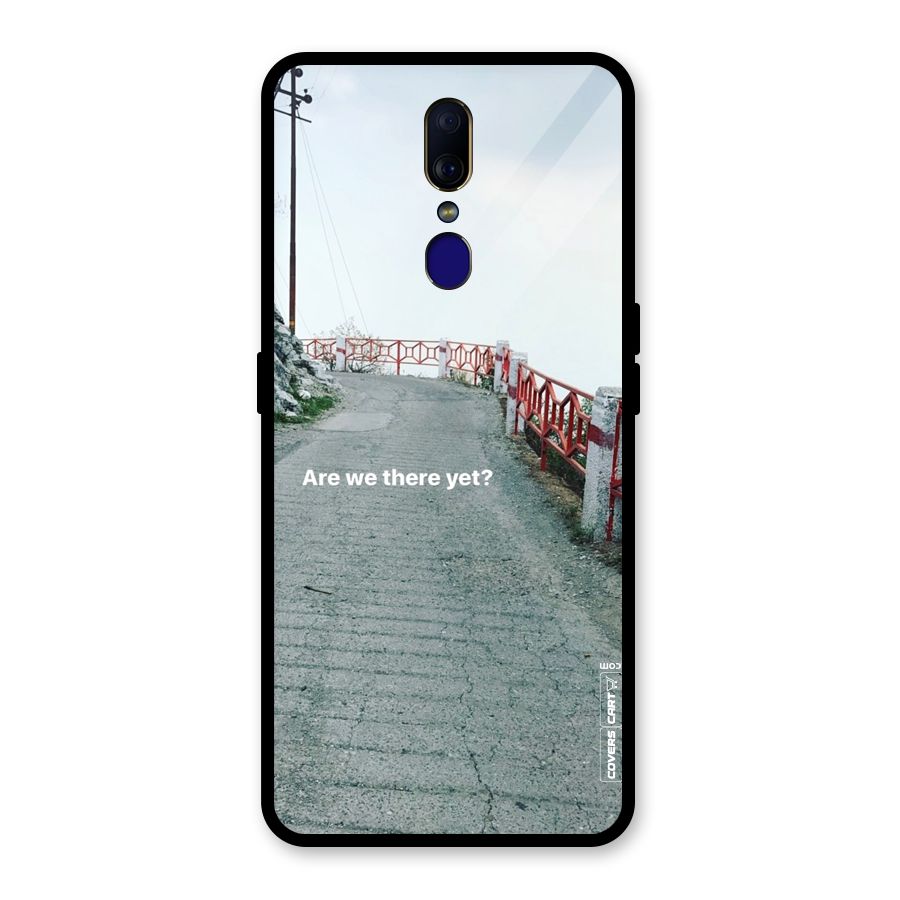 Are We There Yet Glass Back Case for Oppo F11