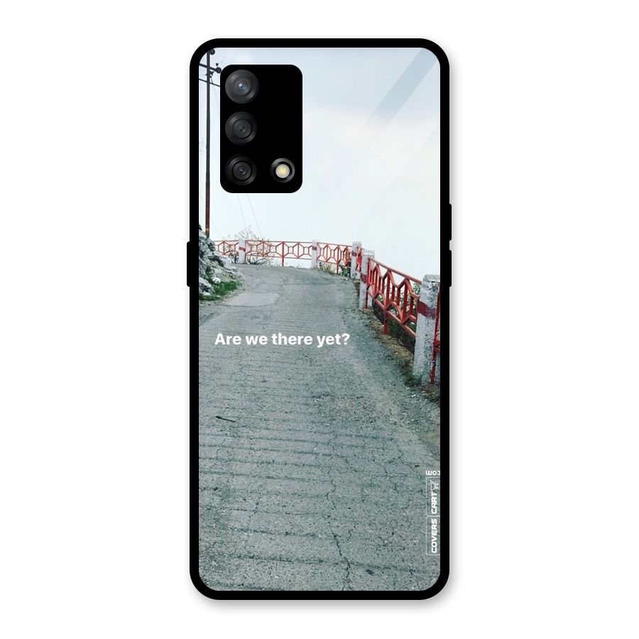Are We There Yet Glass Back Case for Oppo F19