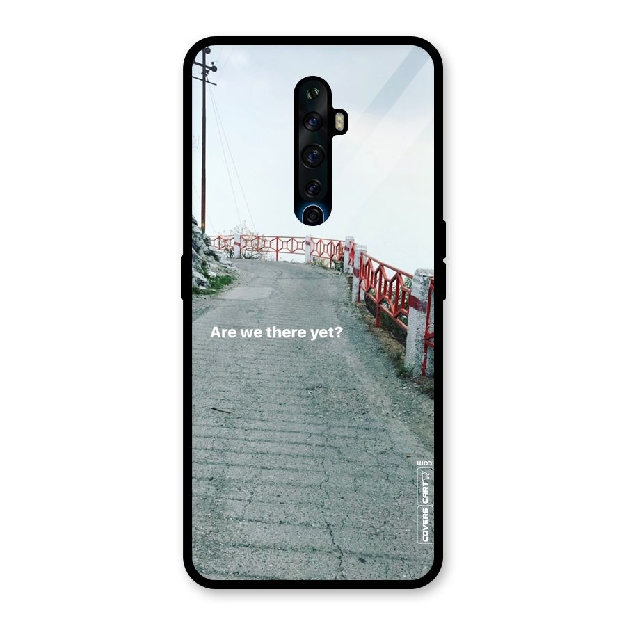 Are We There Yet Glass Back Case for Oppo Reno2 Z