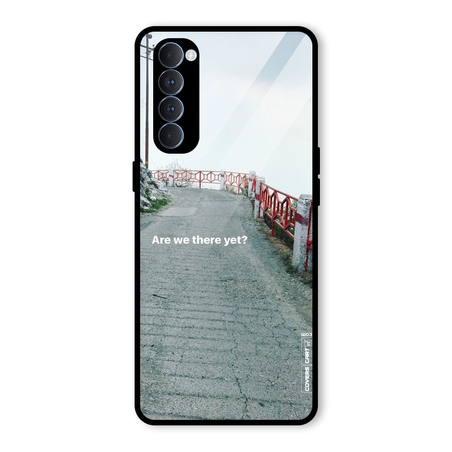 Are We There Yet Glass Back Case for Oppo Reno4 Pro