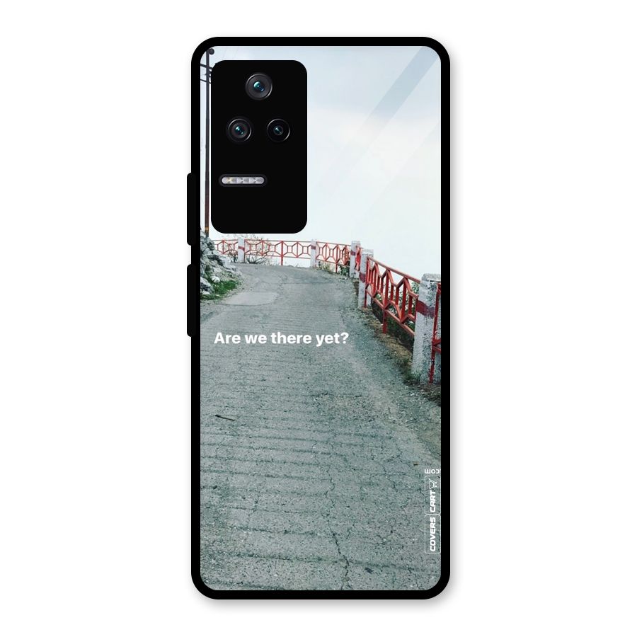 Are We There Yet Glass Back Case for Poco F4 5G