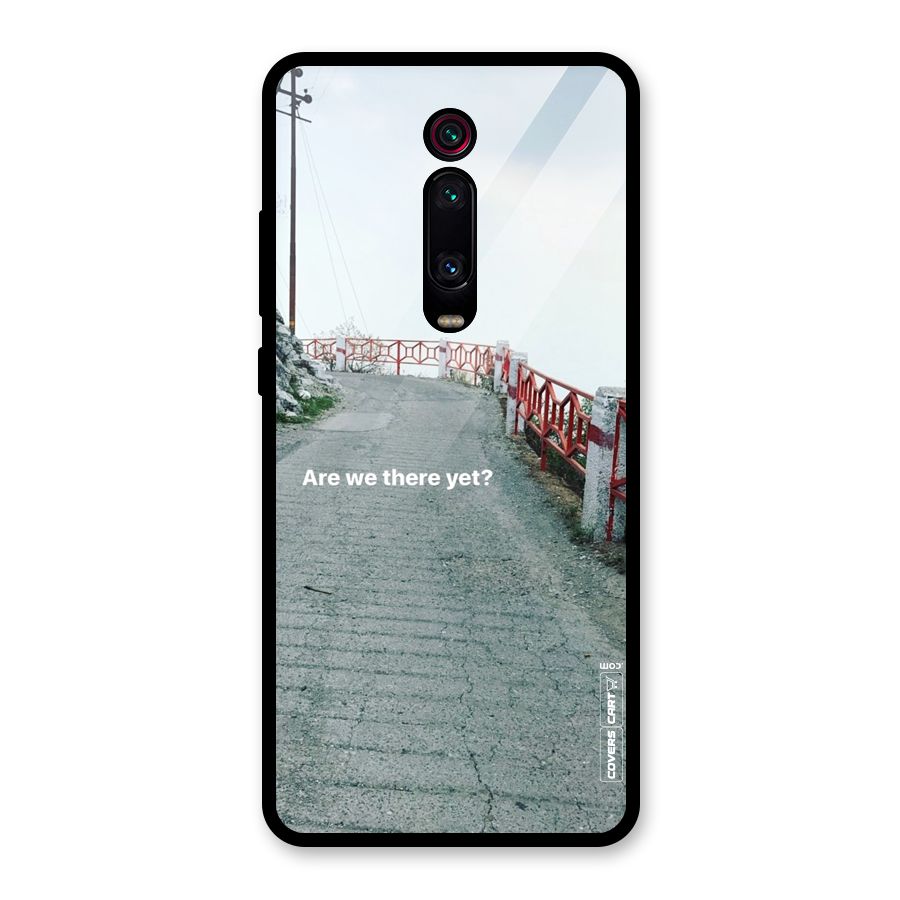 Are We There Yet Glass Back Case for Redmi K20 Pro