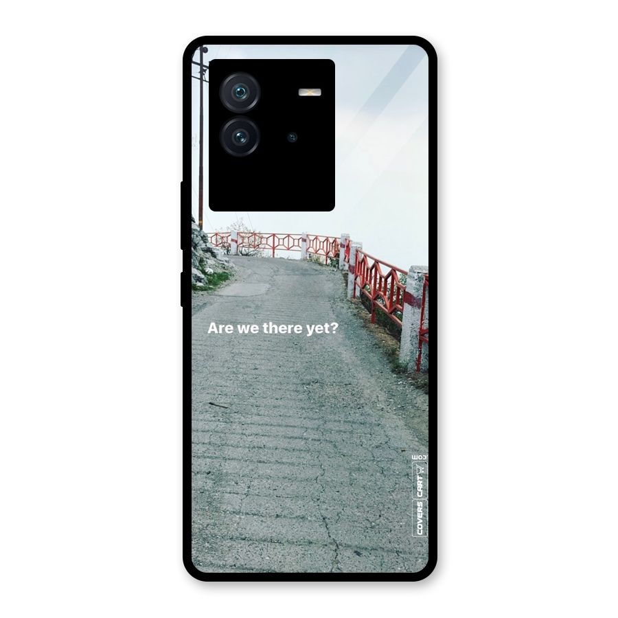 Are We There Yet Glass Back Case for Vivo iQOO Neo 6 5G