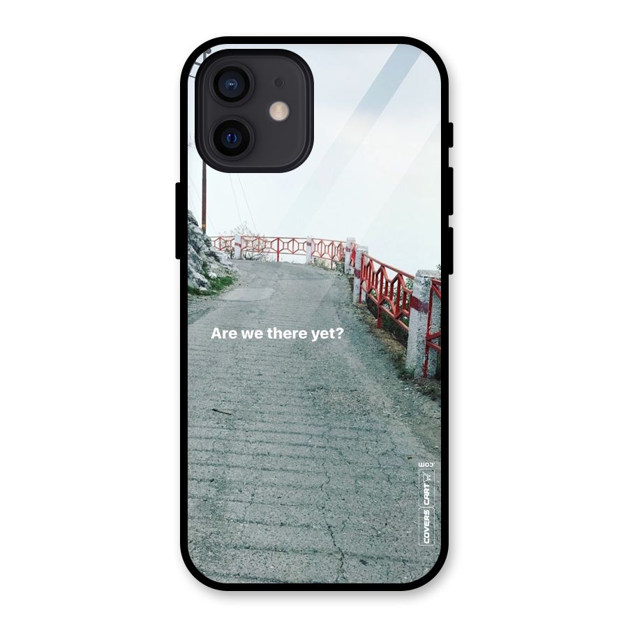 Are We There Yet Glass Back Case for iPhone 12