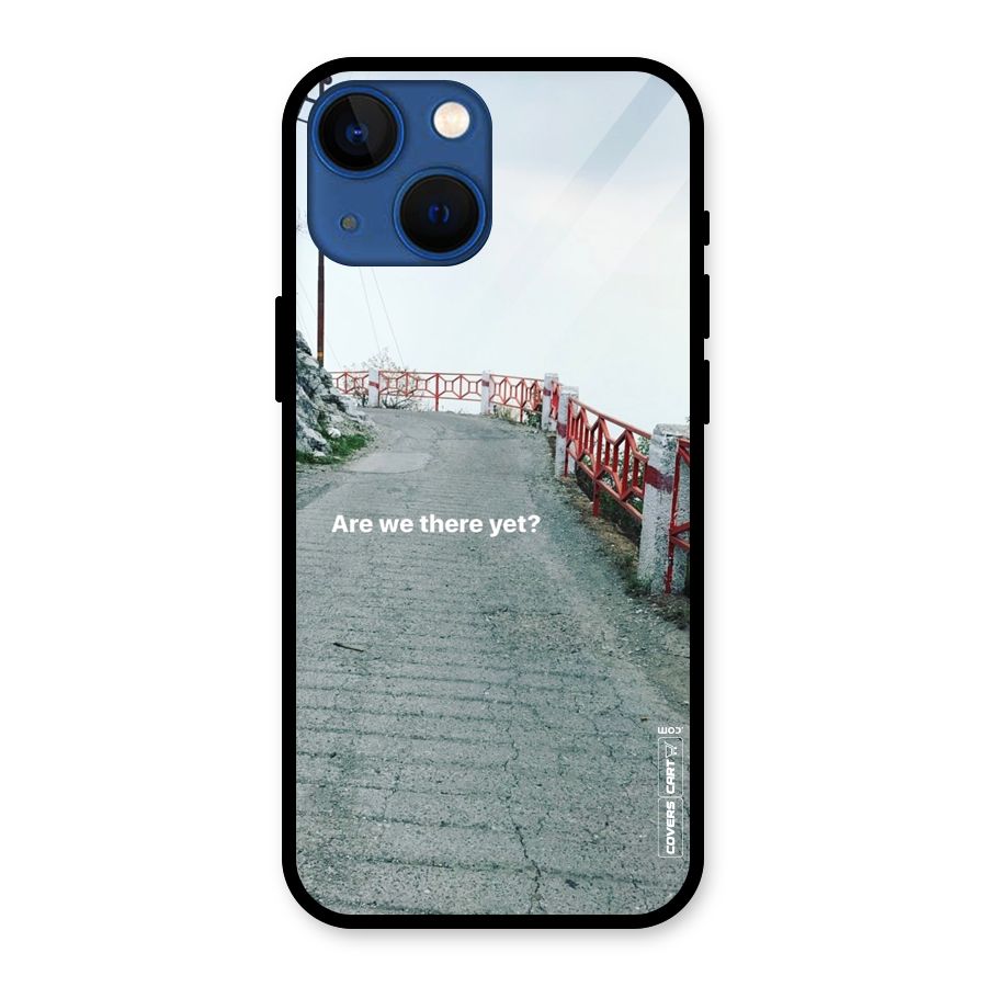 Are We There Yet Glass Back Case for iPhone 13 Mini