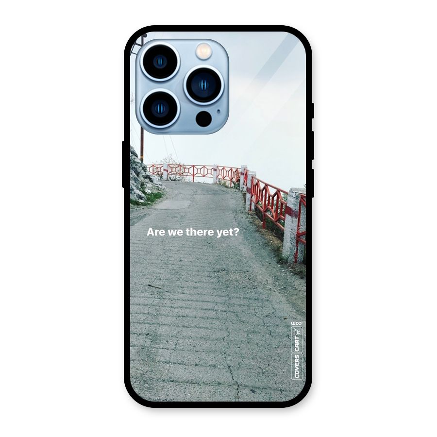 Are We There Yet Glass Back Case for iPhone 13 Pro