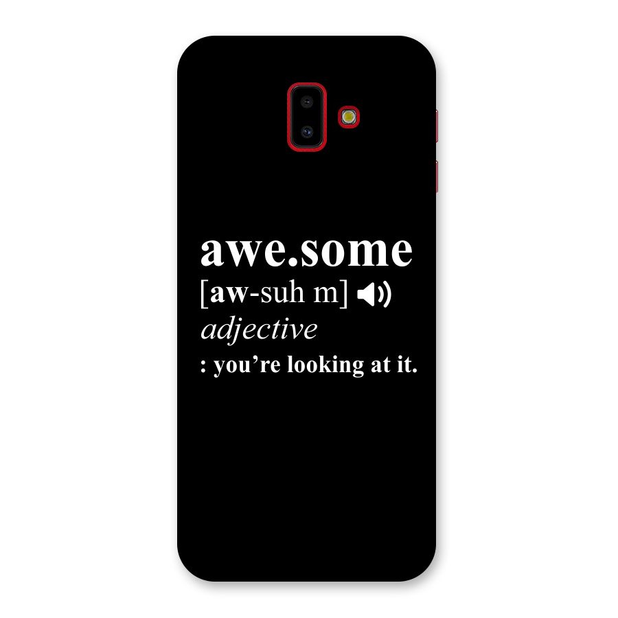 Awesome Looking at it Back Case for Galaxy J6 Plus