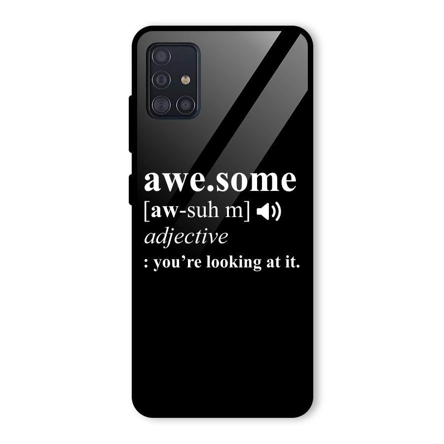 Awesome Looking at it Glass Back Case for Galaxy A51