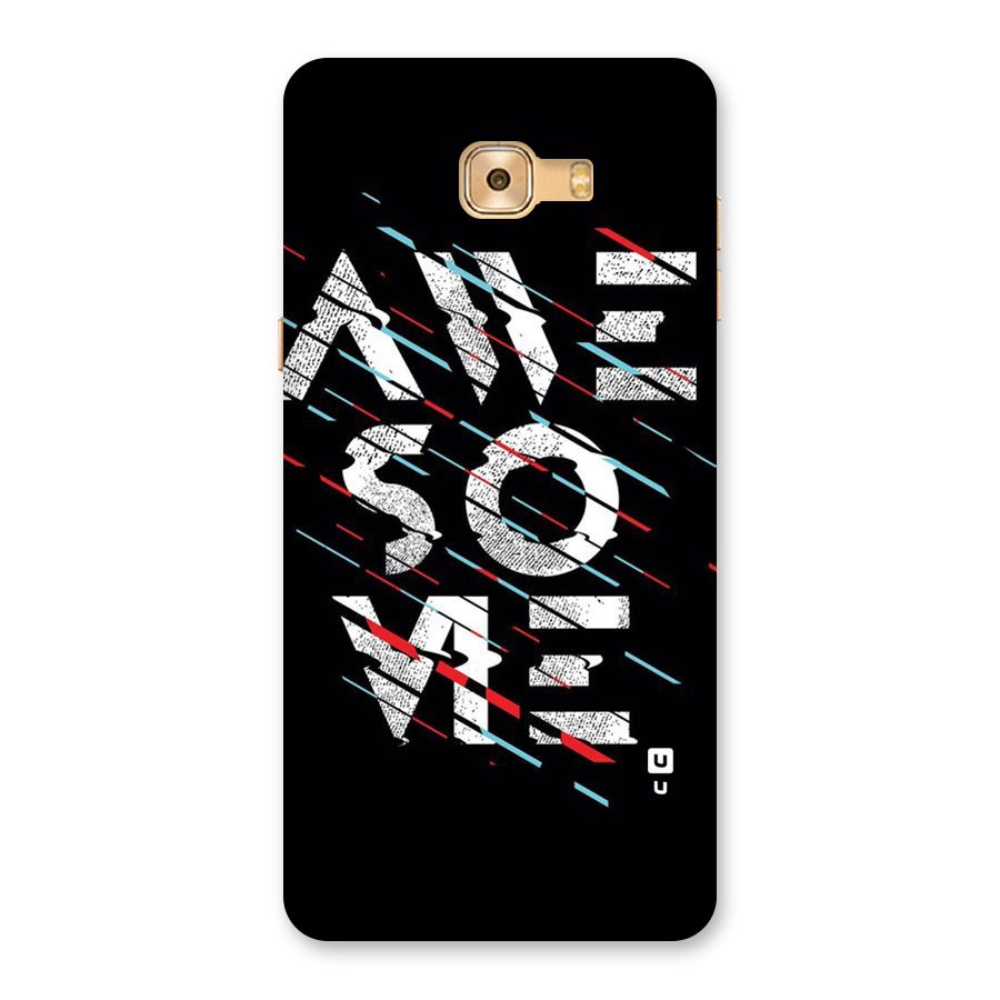 Awesome Me Back Case for Galaxy C9 Pro