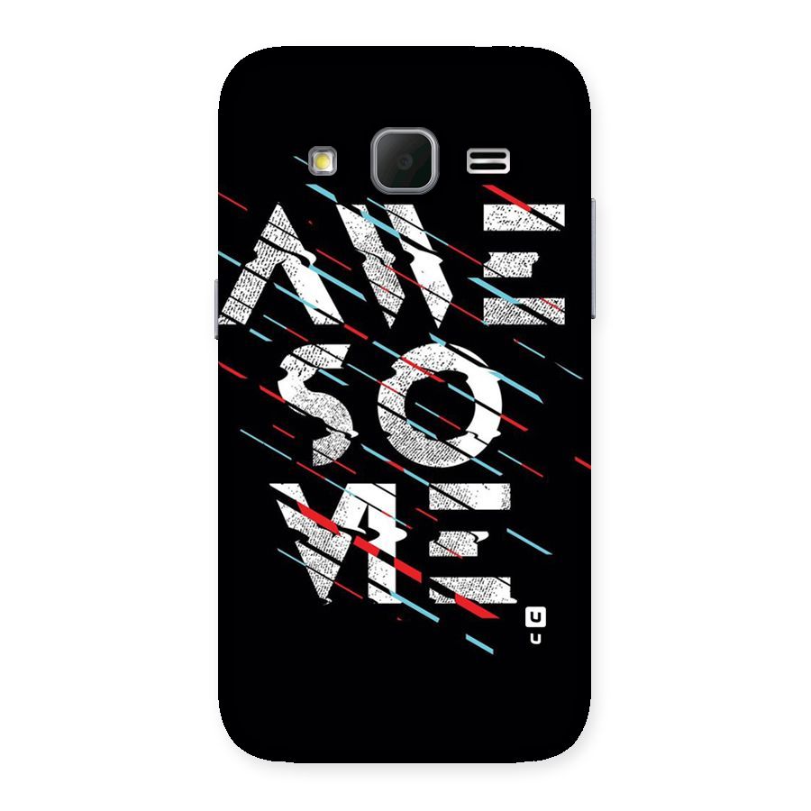 Awesome Me Back Case for Galaxy Core Prime