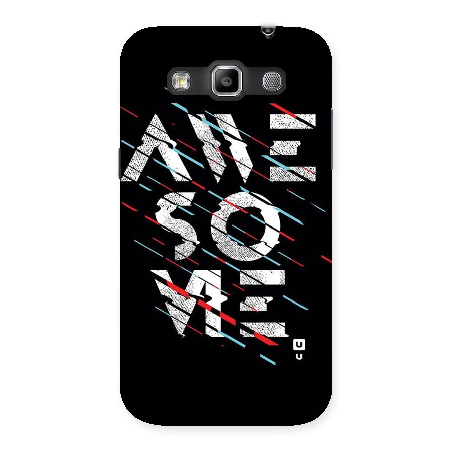 Awesome Me Back Case for Galaxy Grand Quattro
