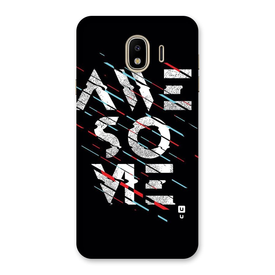 Awesome Me Back Case for Galaxy J4