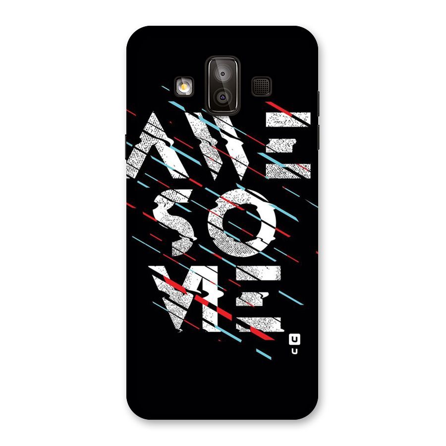 Awesome Me Back Case for Galaxy J7 Duo