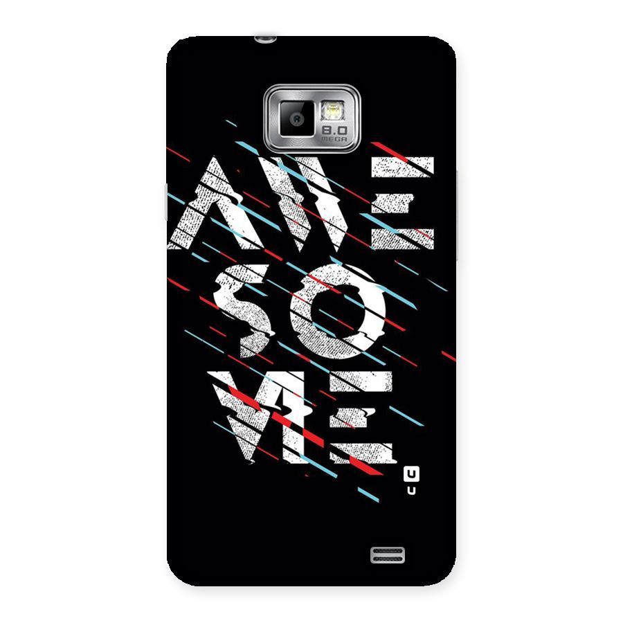 Awesome Me Back Case for Galaxy S2