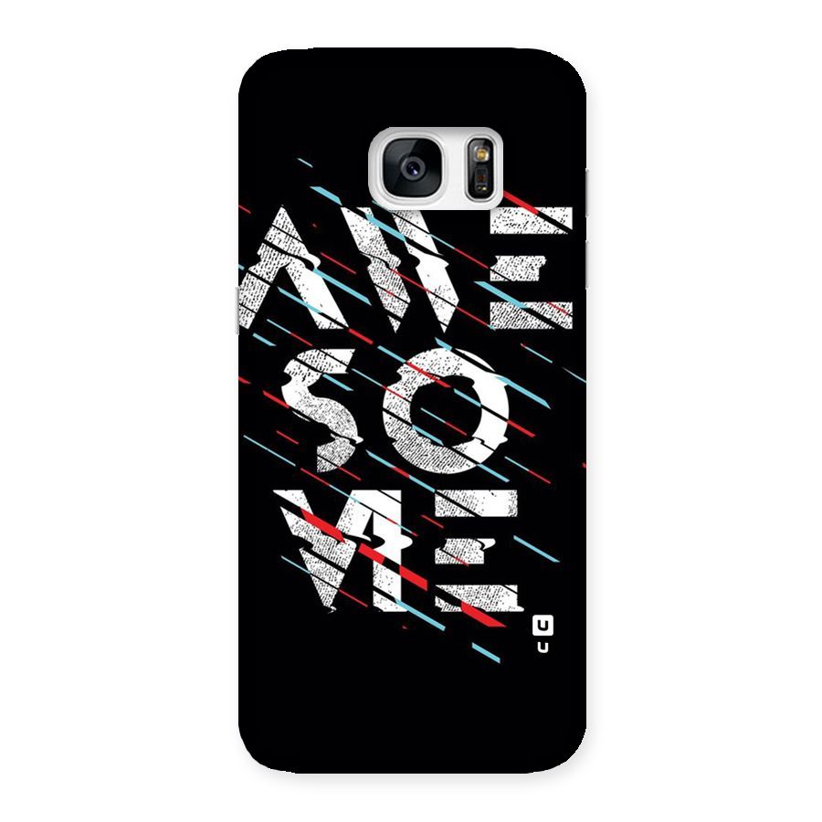 Awesome Me Back Case for Galaxy S7 Edge