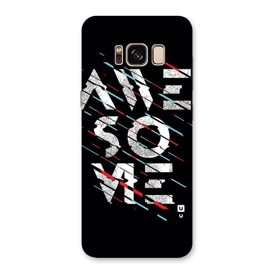Awesome Me Back Case for Galaxy S8