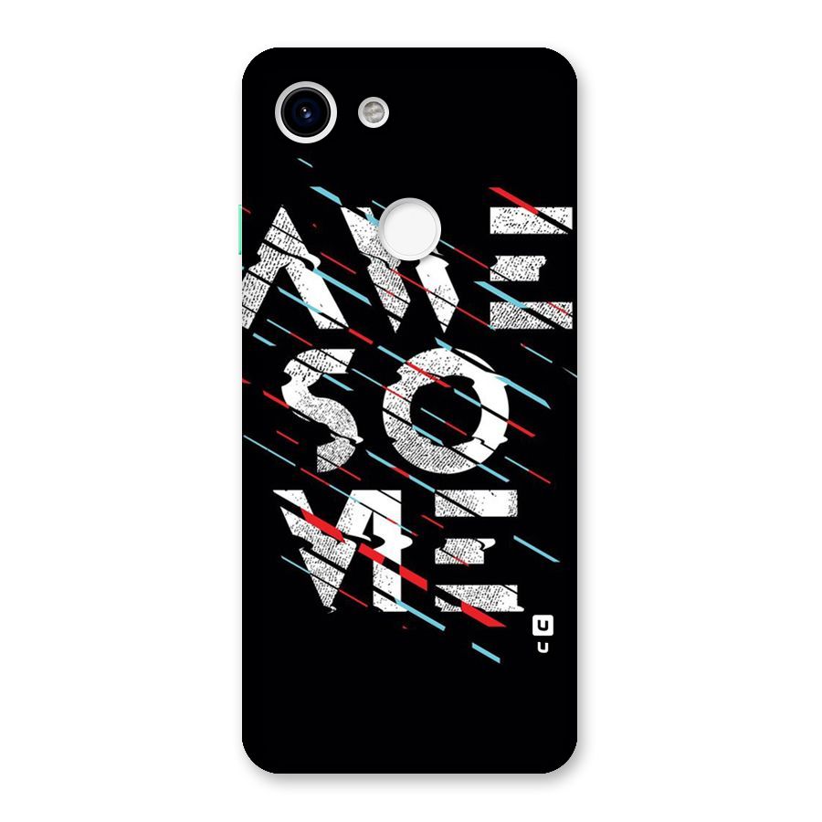 Awesome Me Back Case for Google Pixel 3