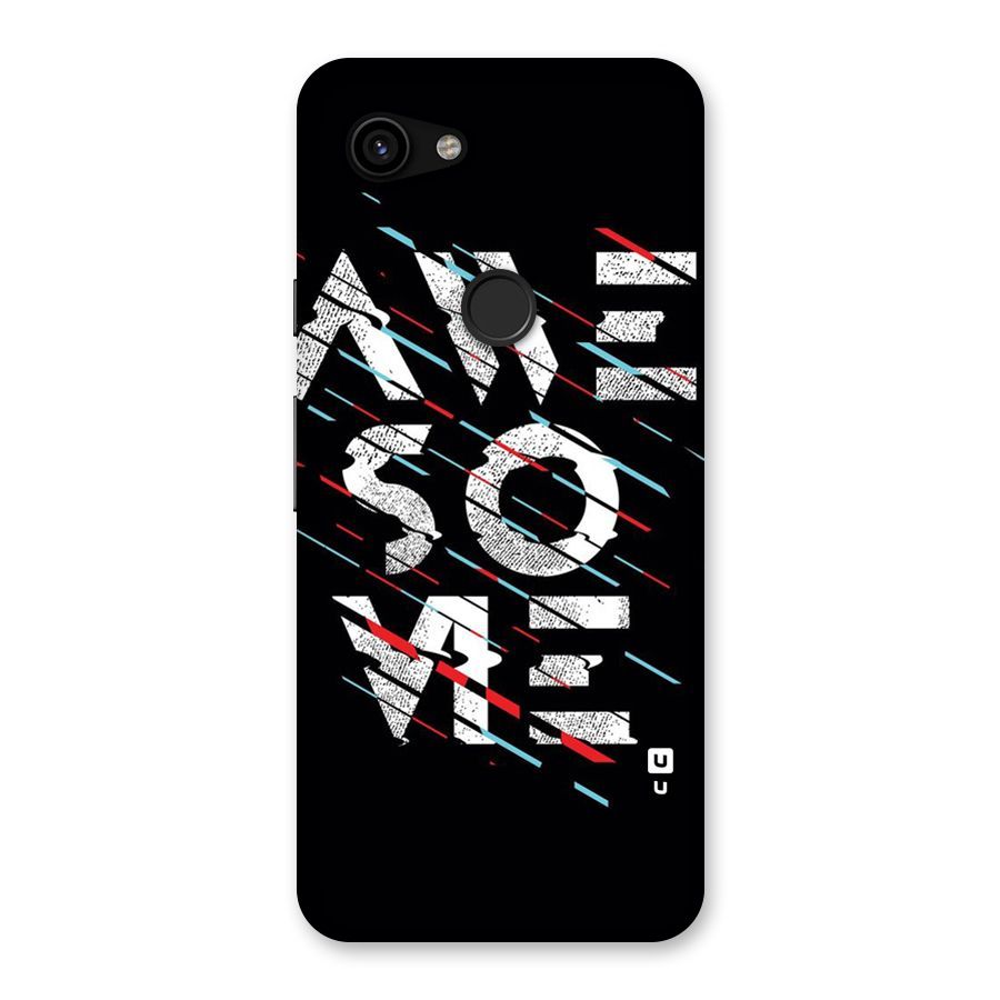 Awesome Me Back Case for Google Pixel 3a