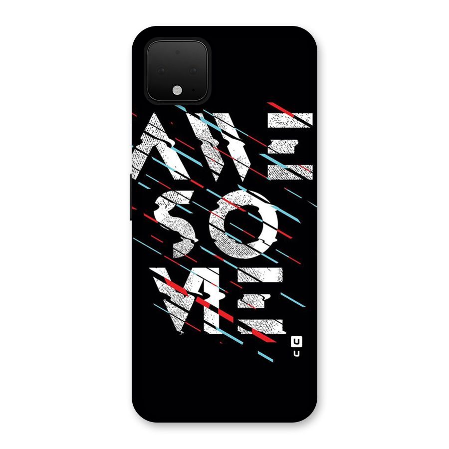 Awesome Me Back Case for Google Pixel 4 XL