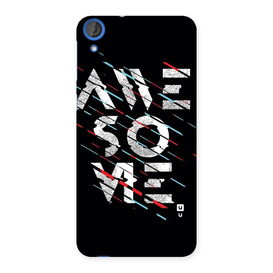 Awesome Me Back Case for HTC Desire 820