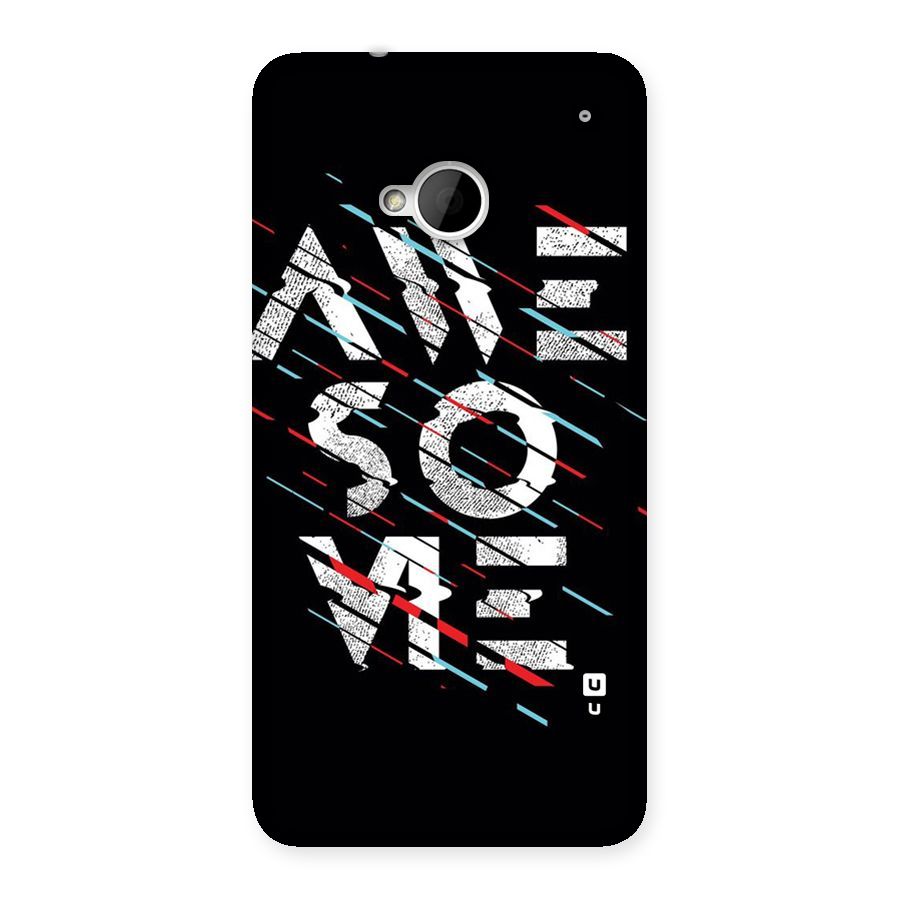 Awesome Me Back Case for HTC One M7