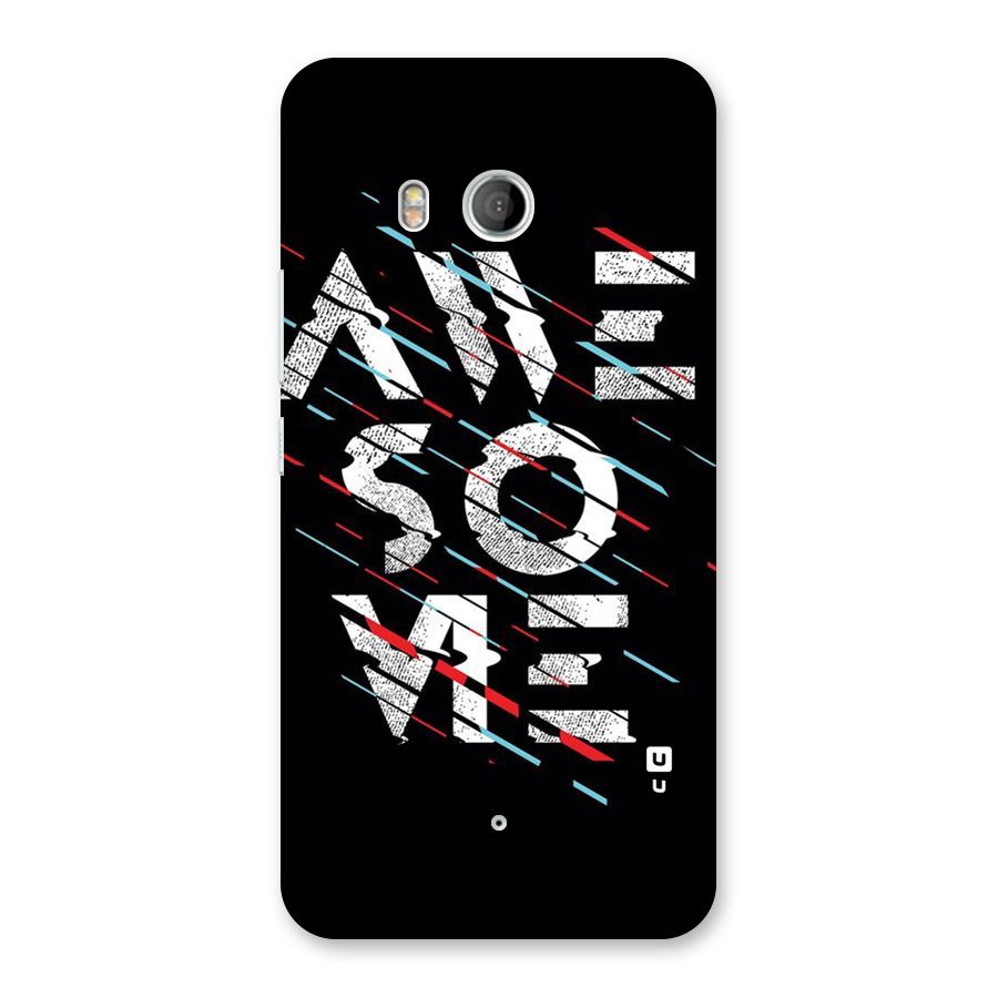 Awesome Me Back Case for HTC U11