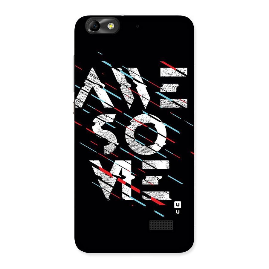 Awesome Me Back Case for Honor 4C