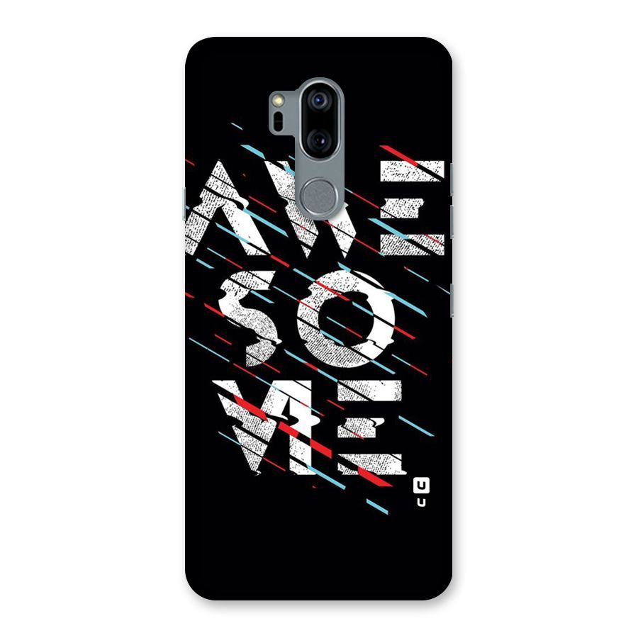Awesome Me Back Case for LG G7