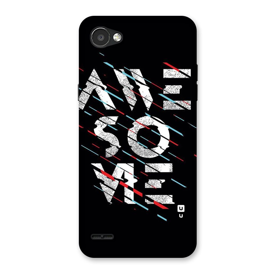 Awesome Me Back Case for LG Q6