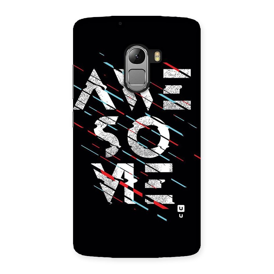 Awesome Me Back Case for Lenovo K4 Note
