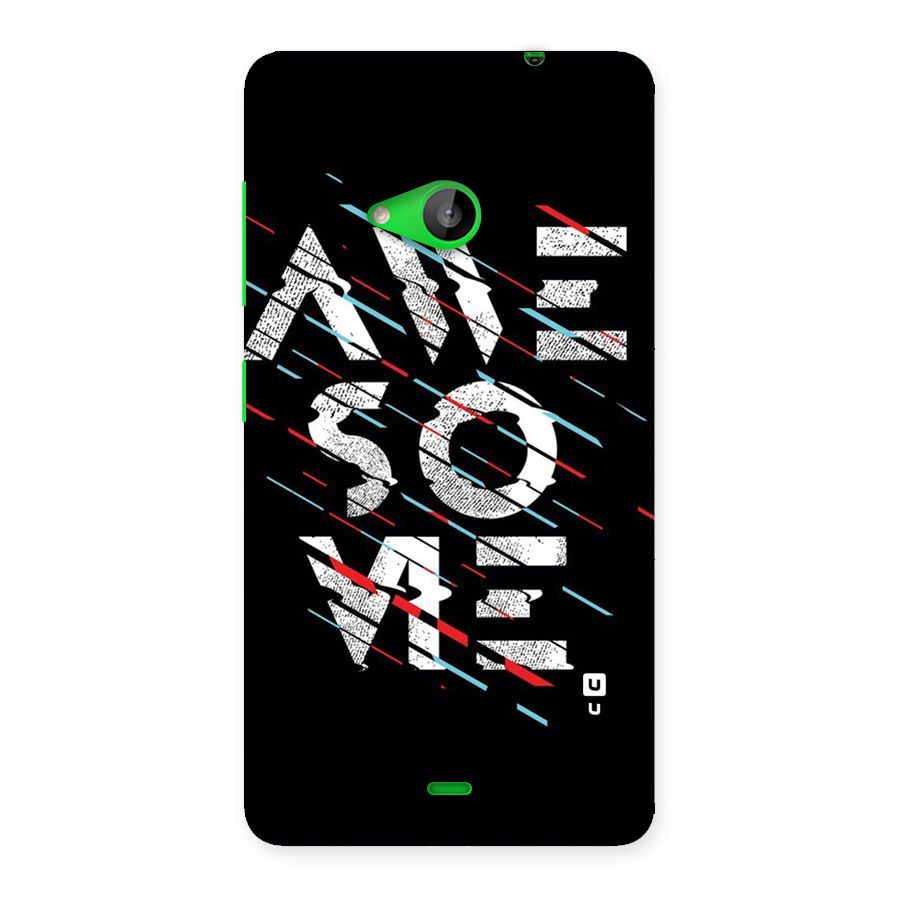 Awesome Me Back Case for Lumia 535