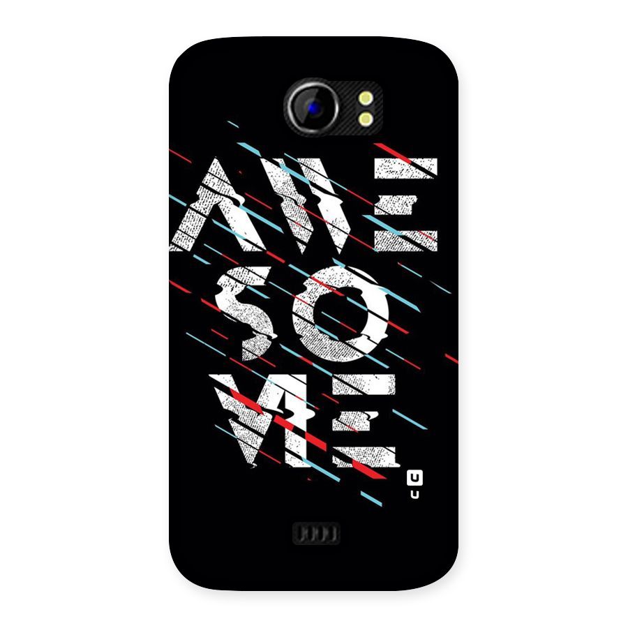 Awesome Me Back Case for Micromax Canvas 2 A110