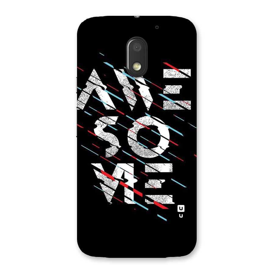 Awesome Me Back Case for Moto E3 Power