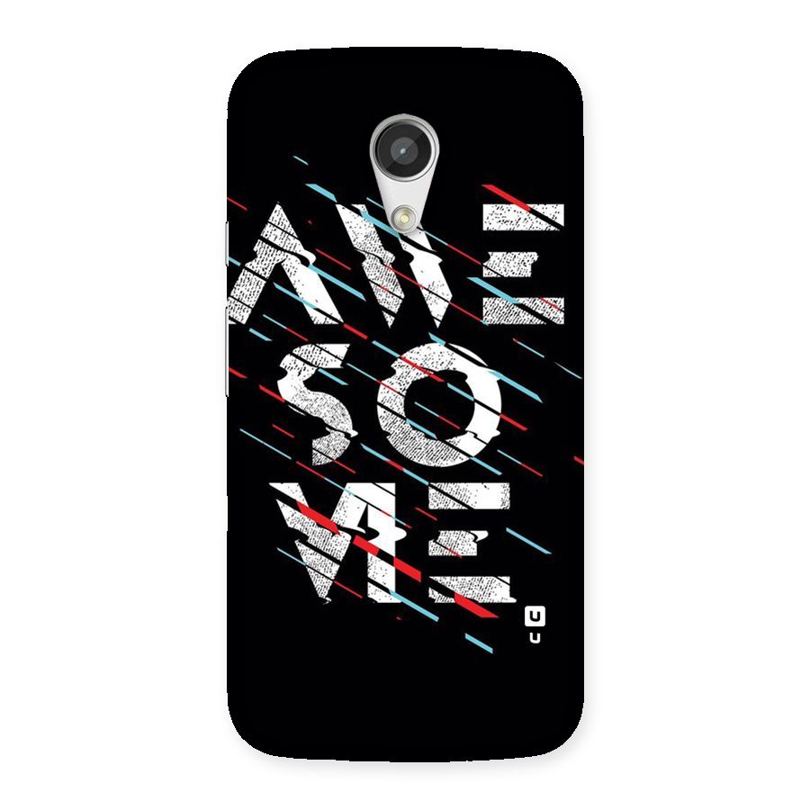 Awesome Me Back Case for Moto G 2nd Gen