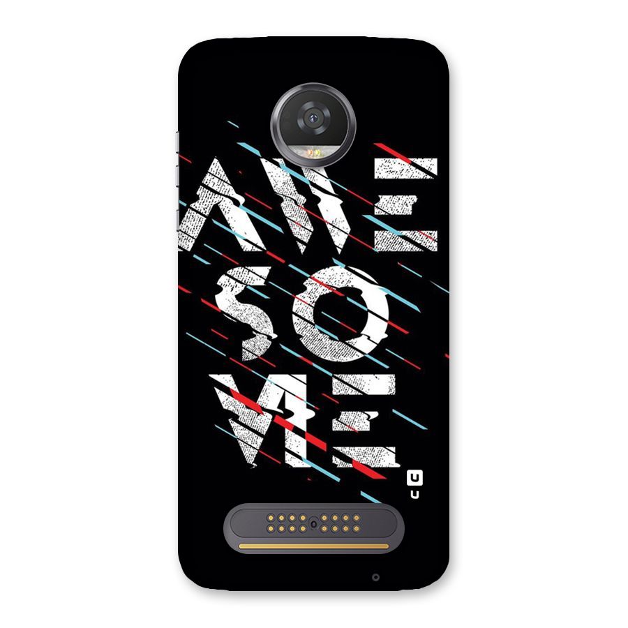 Awesome Me Back Case for Moto Z2 Play
