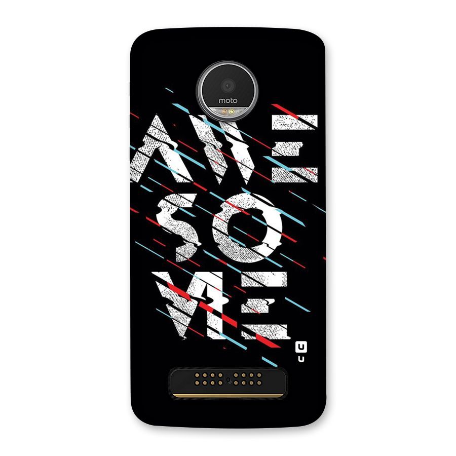 Awesome Me Back Case for Moto Z Play