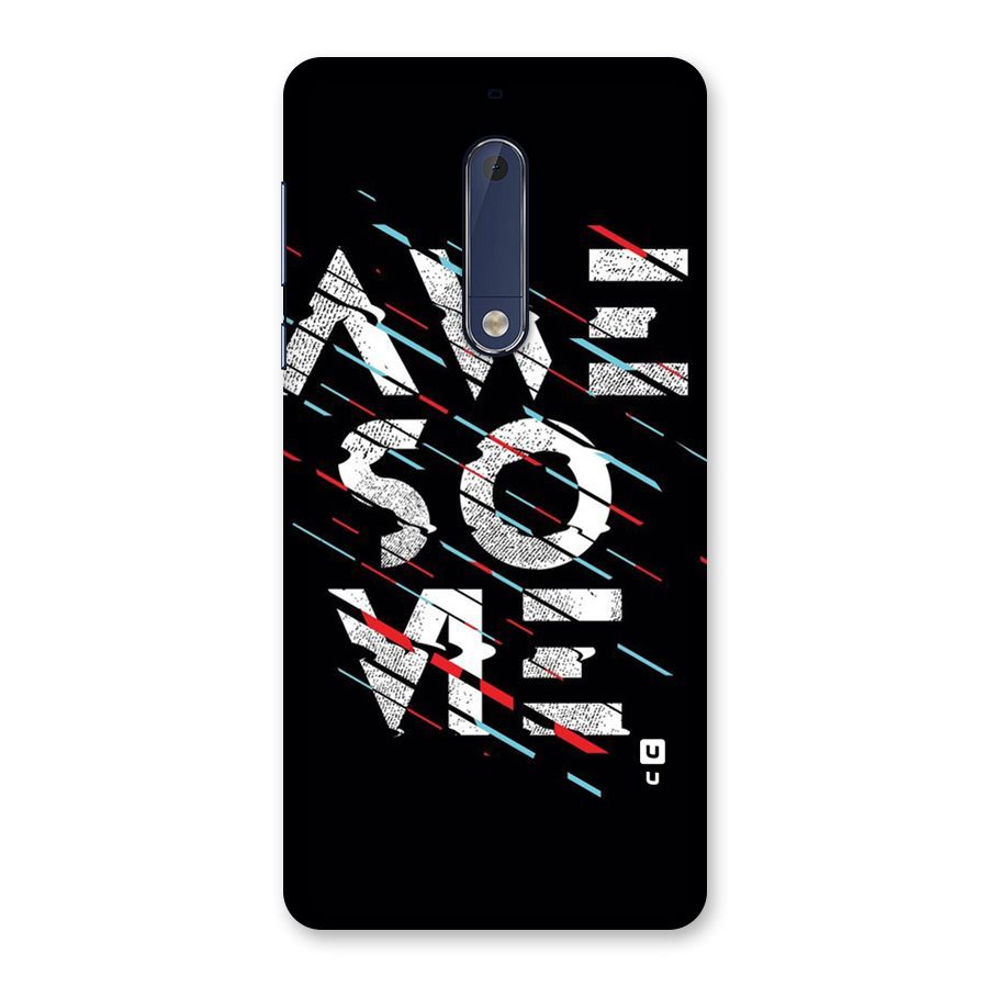 Awesome Me Back Case for Nokia 5