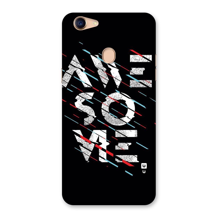Awesome Me Back Case for Oppo F5 Youth