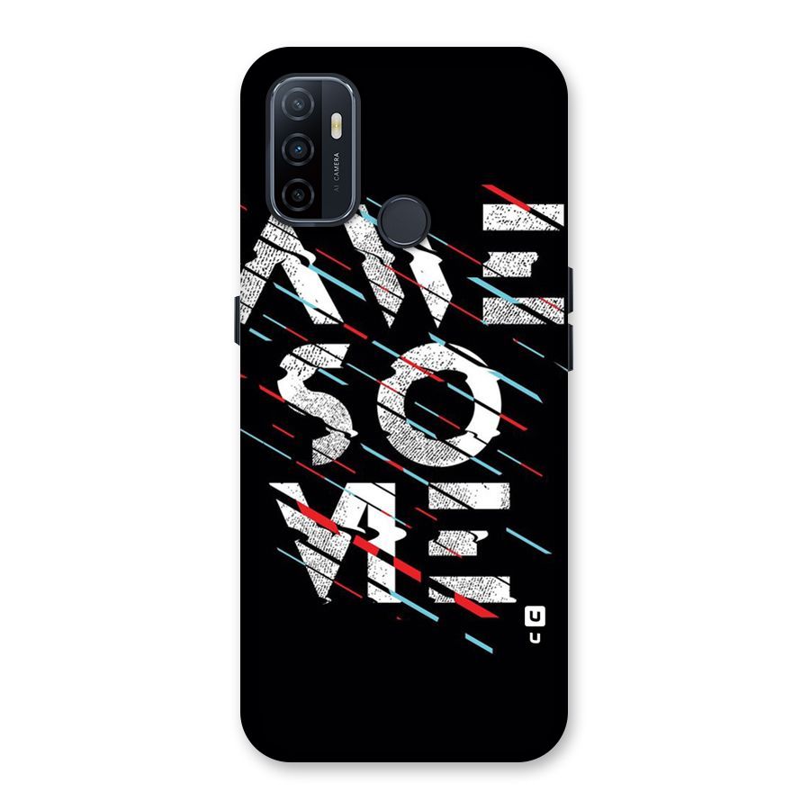Awesome Me Back Case for Oppo A32